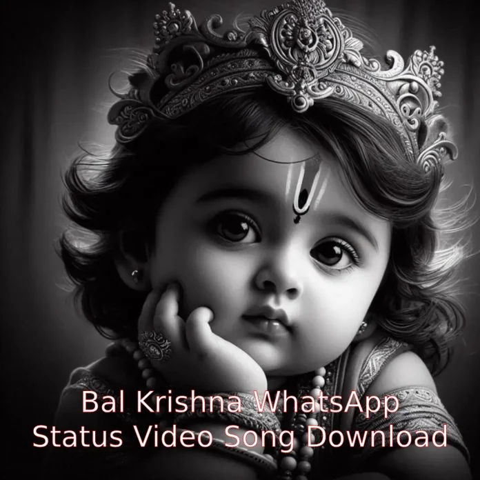 Bal Krishna WhatsApp Status Video Download