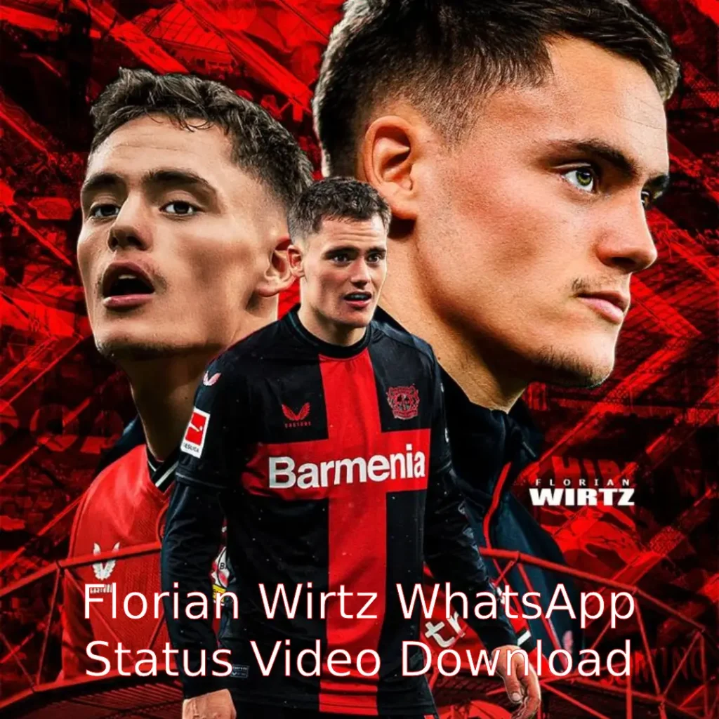Florian Wirtz WhatsApp Status Video Download