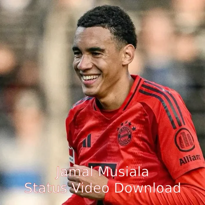 Jamal Musiala Status Video Download