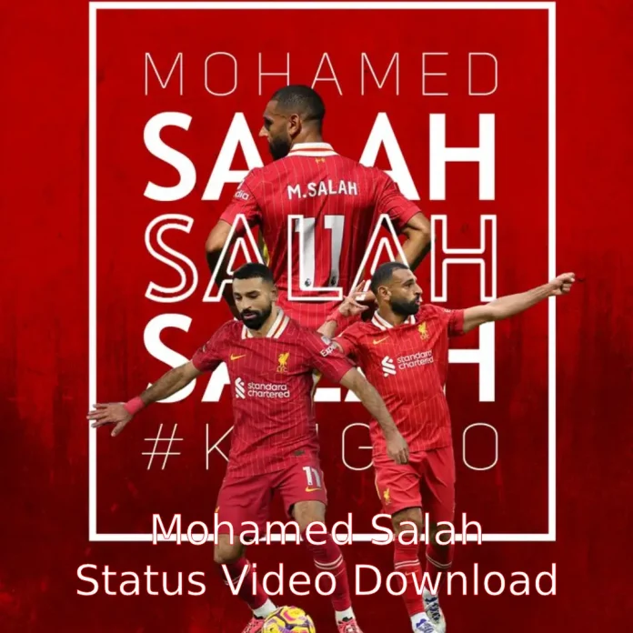 Mohamed Salah Status Video Download