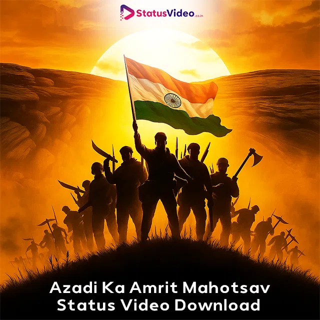 Azadi Ka Amrit Mahotsav Status Video Download