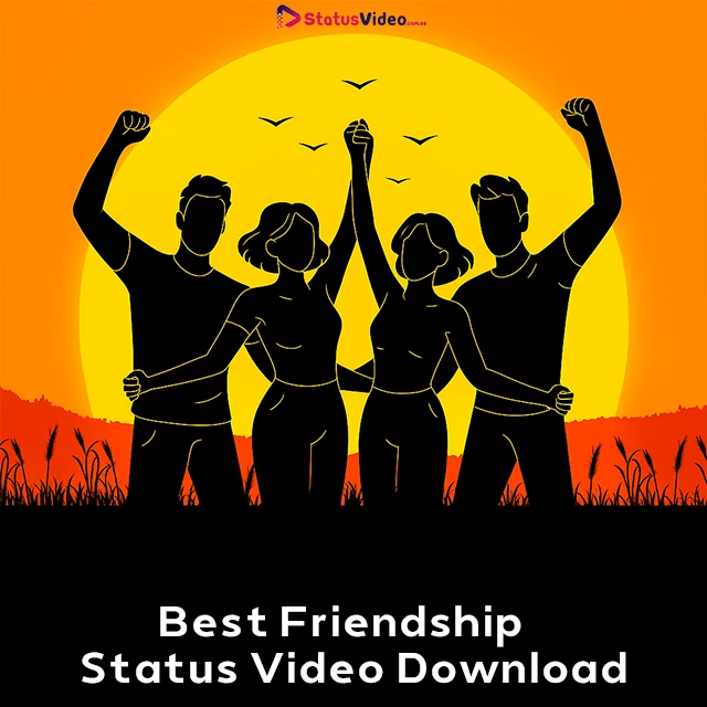 Best Friendship Status Video Download