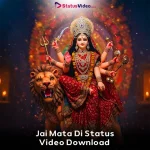 Jai Mata Di Status Video Download