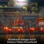 Rishikesh Ganga Aarti Status Video Download