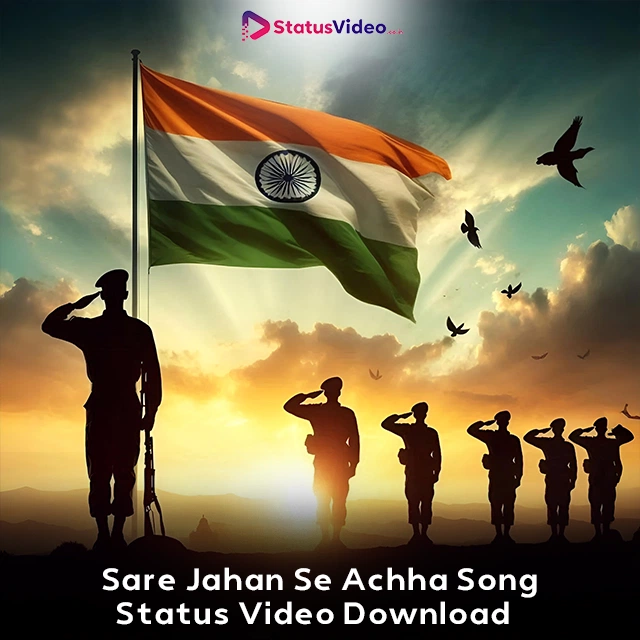 Sare Jahan Se Achha Song Status Video Download