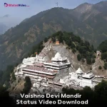 Vaishno Devi Mandir Status Video Download