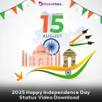 2025 Happy Independence Day Status Video Download