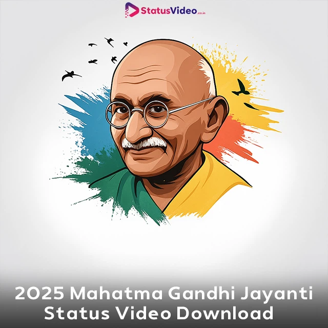 2025 Mahatma Gandhi Jayanti Status Video Download