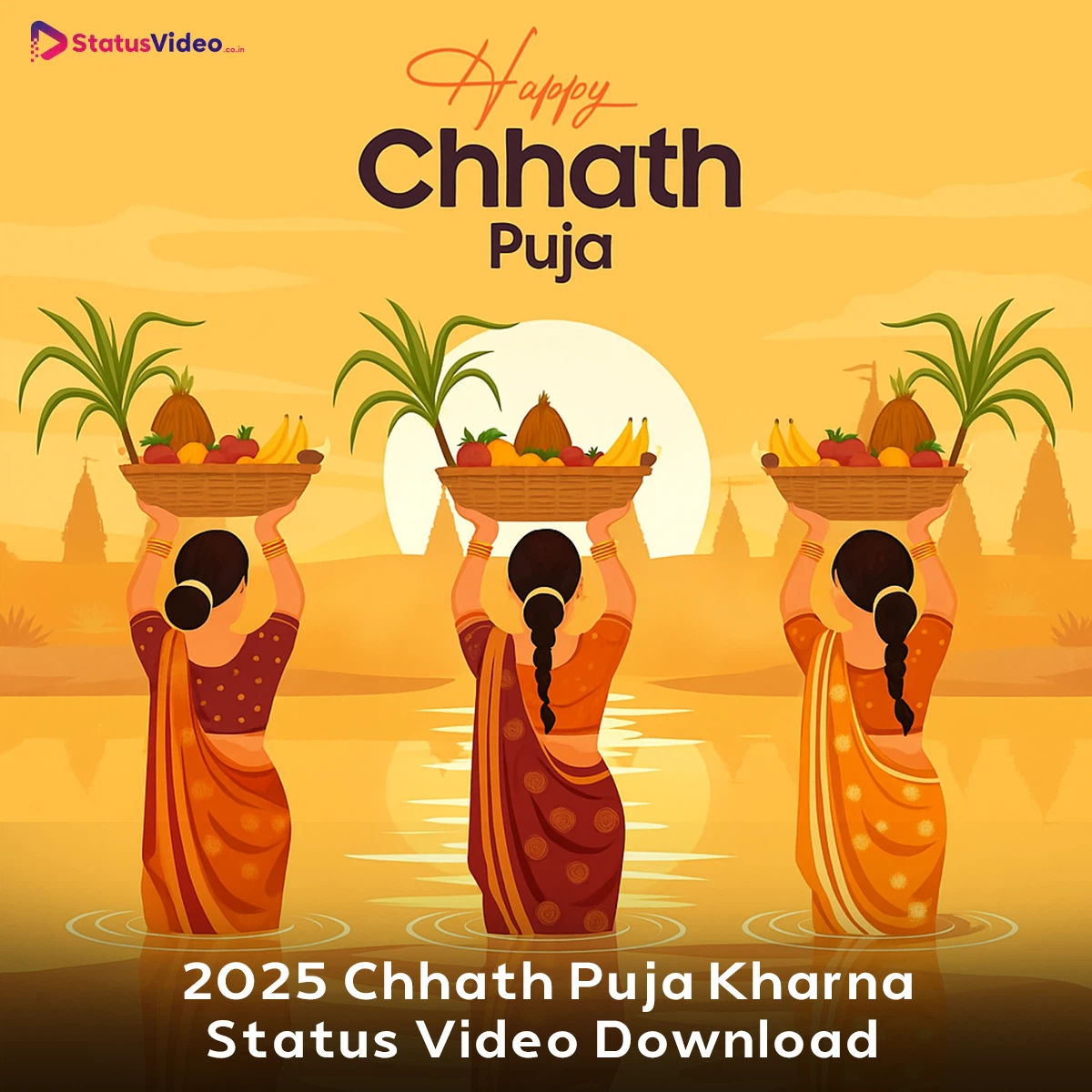 2025 Chhath Puja Kharna Status Video Download