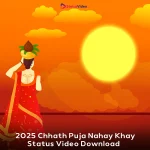 2025 Chhath Puja Nahay Khay Status Video Download