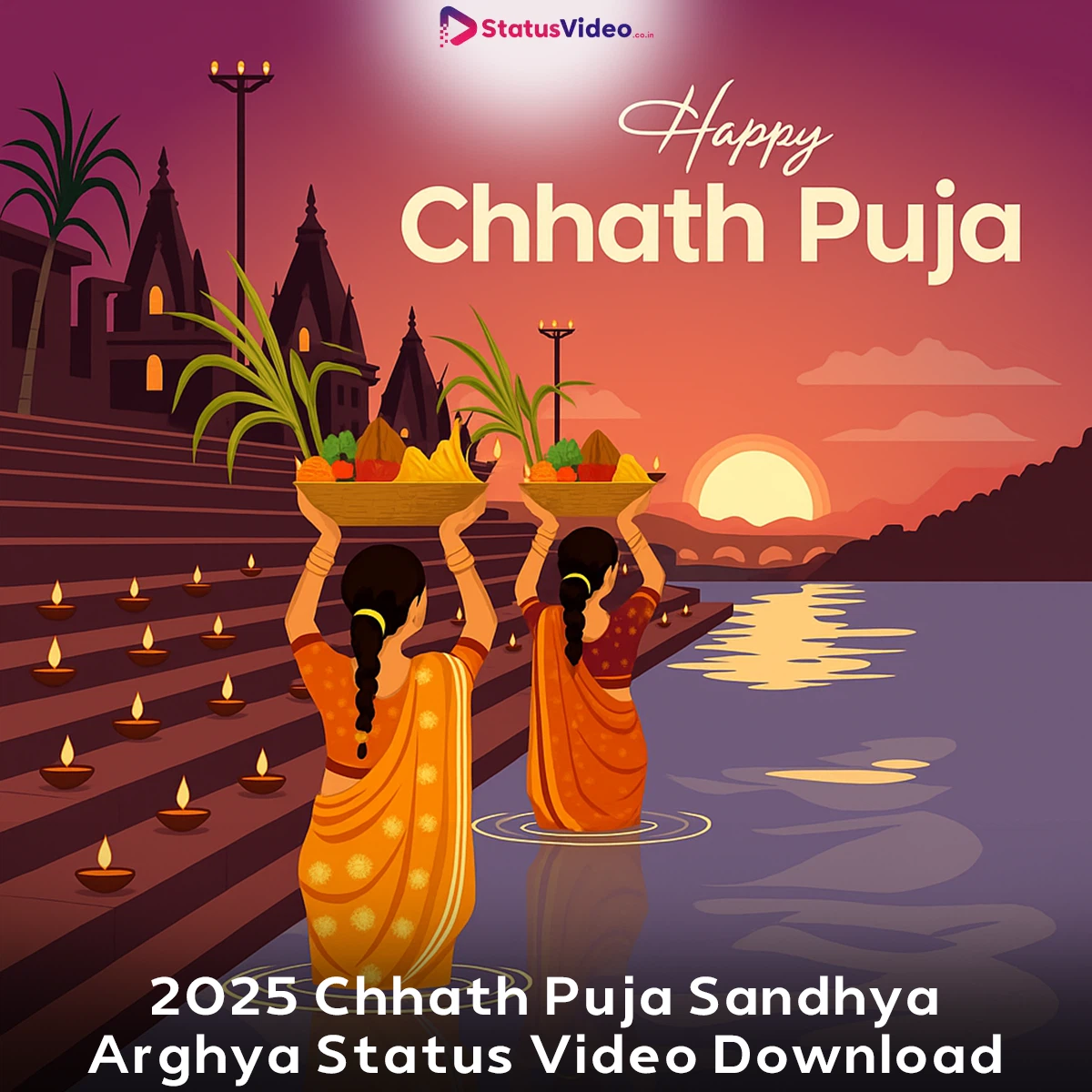 2025 Chhath Puja Sandhya Arghya Status Video Download