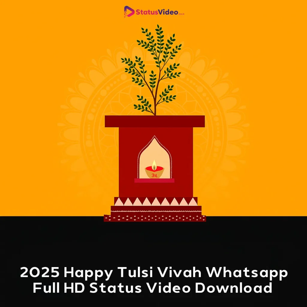 2025 Happy Tulsi Vivah Whatsapp Full HD Status Video Download