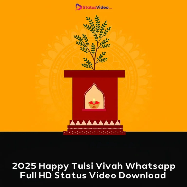 2025 Happy Tulsi Vivah Whatsapp Full HD Status Video Download
