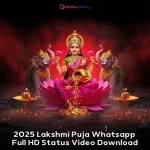 2025 Lakshmi Puja Whatsapp Full HD Status Video Download