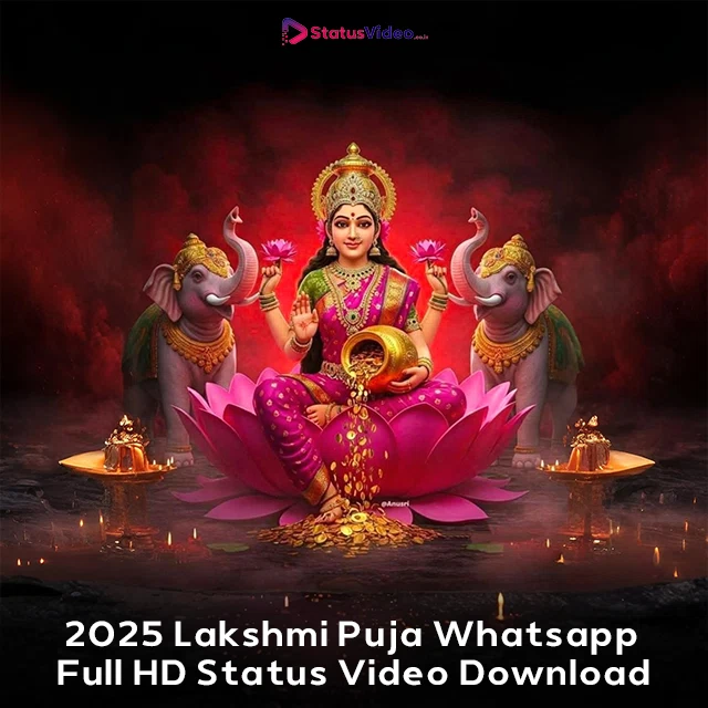 2025 Lakshmi Puja Whatsapp Full HD Status Video Download