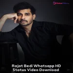 Rajat Bedi Whatsapp HD Status Video Download