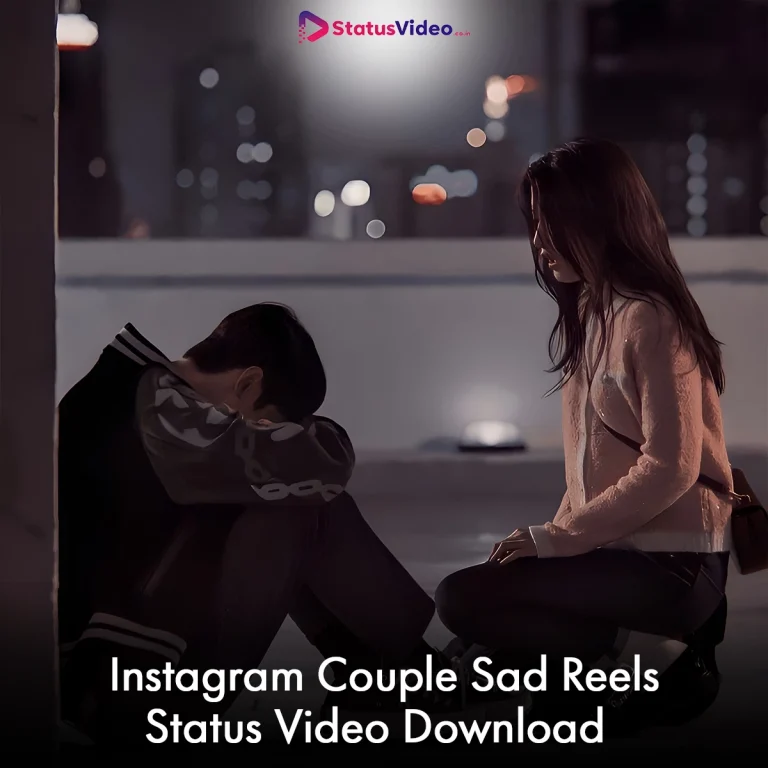 Instagram Couple Sad Reels Status Video Download