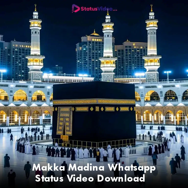 Makka Madina Whatsapp Status Video Download
