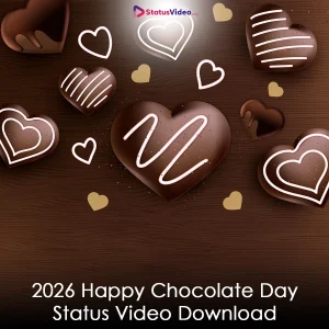 2026 Happy Chocolate Day Status Video Download