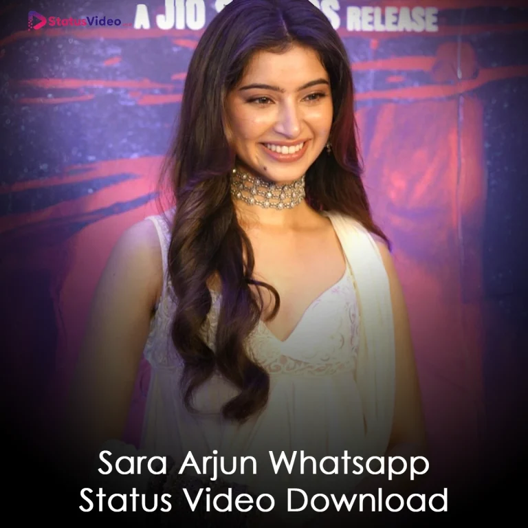 Sara Arjun Whatsapp Status Video Download