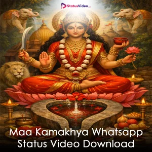Maa Kamakhya Whatsapp Status Video Download